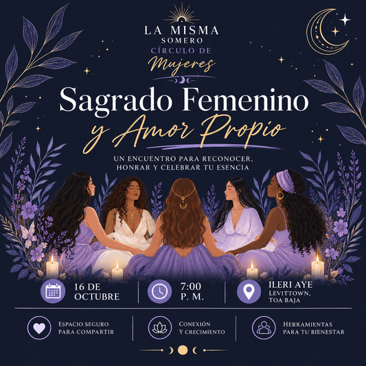 Circulo de Mujeres: Sagrado Femenino & amos propio | SEPARACION DE ESPACIO (Costo total $70)